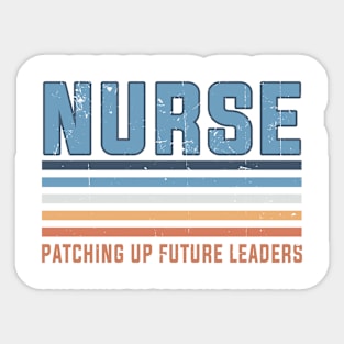 Nurse Patching Up Future Leaders Future Nurses School Vintage Sticker